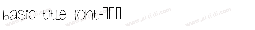 basic title font字体转换